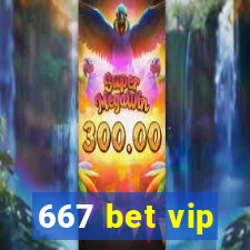 667 bet vip